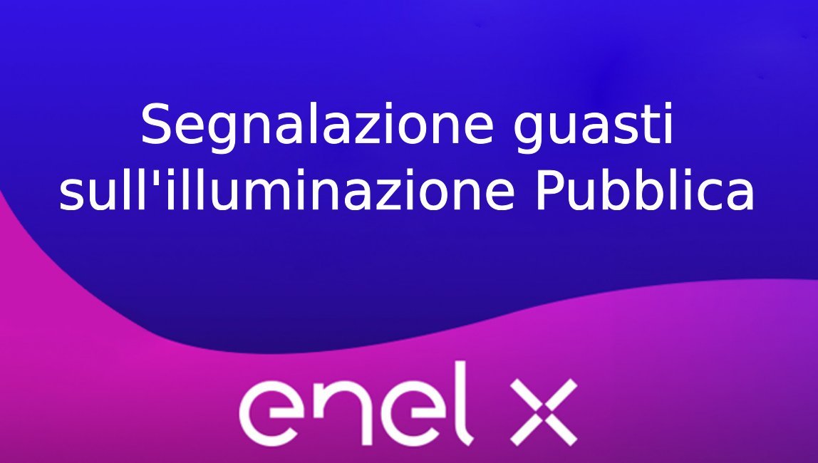 logo enel X con riportato "Segnalazione guasti sull'illuminazione pubblica"
